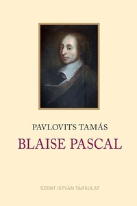 Pavlovits Tamás: Blaise Pascal -  (Könyv)