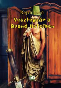 Rejtő Jenő: Vesztegzár a Grand Hotelben -  (Könyv)