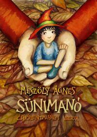 Mészöly Ágnes: Sünimanó -  (Könyv)