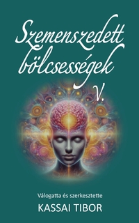 Szemenszedett bölcsességek V. -  (Könyv)