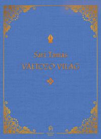 Sári Tamás: Változó ​világ -  (Könyv)