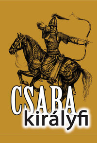 Csaba királyfi -  (Könyv)