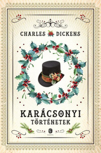 Charles Dickens: Karácsonyi történetek -  (Könyv)