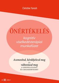 Christine Yarosh: Önértékelés - Kognitív viselkedésterápiai munkafüzet -  (Könyv)