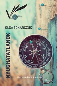 Olga Tokarczuk: Nyughatatlanok -  (Könyv)