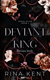 Rina Kent: Deviant King - Deviáns király - (Különleges kiadás) -  (Könyv)