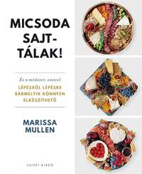 Marissa Mullen: Micsoda sajttálak! -  (Könyv)