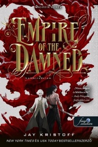 Jay Kristoff: Empire of the Damned - Holtbirodalom - Vámpírbirodalom 2. -  (Könyv)