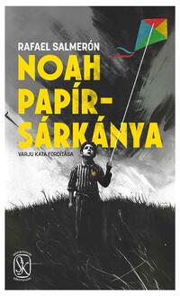 Rafael Salmerón: Noah papírsárkánya -  (Könyv)