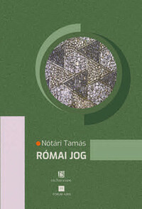 Nótári Tamás: Római jog -  (Könyv)