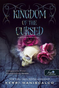 Kerri Maniscalco: Kingdom of the Cursed - Átkozottak királysága - Gonoszok királysága 2. -  (Könyv)
