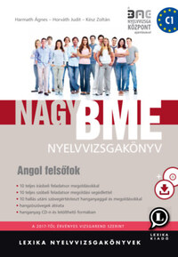 Harmath Ágnes, Horváth Judit, Kész Zoltán: Nagy BME Nyelvvizsgakönyv - Angol Felsőfok - hanganyag CD-n és letölthető formában -  (Könyv)