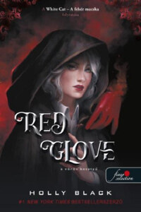 Holly Black: Red Glove - A vörös kesztyű - Átokvetők 2. -  (Könyv)