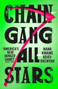 Nana Kwame Adjei-Brenyah: Chain-Gang All-Stars -  (Könyv)