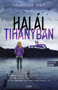 Szlavicsek Judit: Halál Tihanyban -  (Könyv)