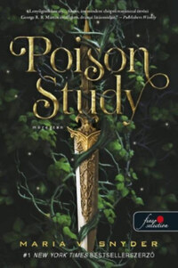 Maria V. Snyder: Poison Study - Méregtan -  (Könyv)