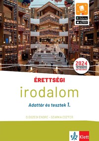 Diószegi Endre, Szarka Eszter: Érettségi - Irodalom - Adattár és tesztek 1. -  (Könyv)