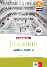 Szarka Eszter: Érettségi - Irodalom - Adattár és tesztek 2. -  (Könyv)