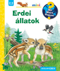 Patricia Mennen: Erdei állatok - Mit? Miért? Hogyan? Mini 68. -  (Könyv)