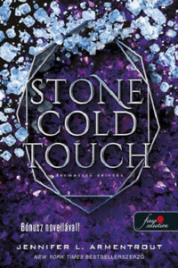 Jennifer L. Armentrout: Stone Cold Touch - Dermesztő érintés - Komor elemek 2. -  (Könyv)