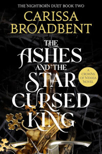 Carissa Broadbent: The Ashes and the Star-Cursed King -  (Könyv)