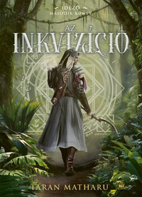 Taran Matharu: Az inkvizíció - Idéző-trilógia 2. -  (Könyv)