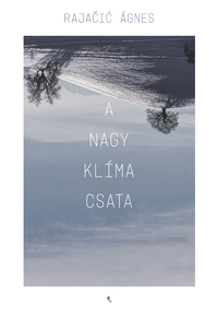 Rajacic Ágnes: A nagy klímacsata -  (Könyv)