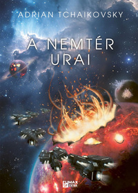 Adrian Tchaikovsky: A nemtér urai - Végső Architektúra 3. -  (Könyv)