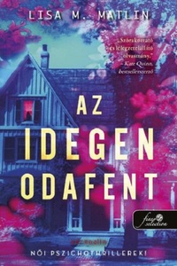 Lisa M. Matlin: Az idegen odafent -  (Könyv)