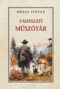 Hőnig István: Vadászati műszótár -  (Könyv)