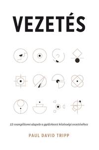 Paul David Tripp: Vezetés -  (Könyv)