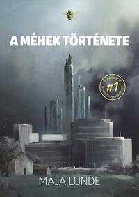 Maja Lunde: A méhek története -  (Könyv)