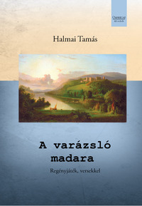 Halmai Tamás: A varázsló madara -  (Könyv)
