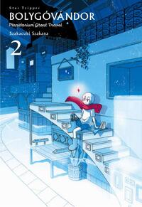 Szakacuki Szakana: Bolygóvándor 2 - Planetarium Ghost Travel - Star Tripper -  (Könyv)
