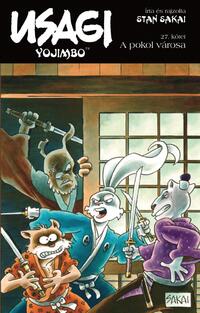 Stan Sakai: Usagi Yojimbo 27. - A pokol városa -  (Könyv)