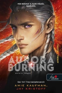 Amie Kaufman, Jay Kristoff: Aurora Burning - Aurora lángja - Aurora-ciklus 2. -  (Könyv)