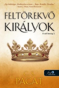 C.S. Pacat: Feltörekvő királyok - A rab herceg 3. -  (Könyv)