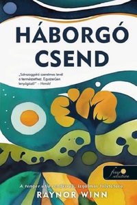 Raynor Winn: Háborgó csend -  (Könyv)