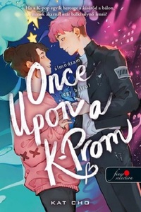 Kat Cho: Once Upon a K-Prom - Álmodtam egy bálról -  (Könyv)