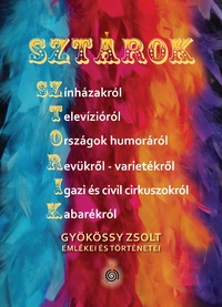 Gyökössy Zsolt: Sztárok-Sztorik -  (Könyv)