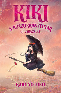 Kadono Eiko: Kiki, a boszorkányfutár - Új varázslat - Kiki, a boszorkányfutár 2. -  (Könyv)
