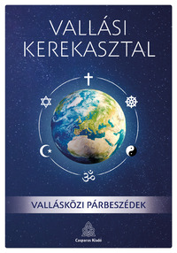 Vallási kerekasztal - Vallásközi párbeszédek -  (Könyv)