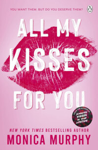 Monica Murphy: All My Kisses For You -  (Könyv)