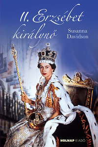 Susanna Davidson: II. Erzsébet királynő -  (Könyv)