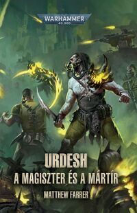 Matthew Farrer: Urdesh: A magiszter és a mártír -  (Könyv)