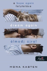Mona Kasten: Dream Again - Álmodj újra! - Újrakezdés 5. -  (Könyv)