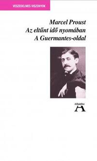 Marcel Proust: Az eltűnt idő nyomában III.  - A Guermantes-oldal -  (Könyv)