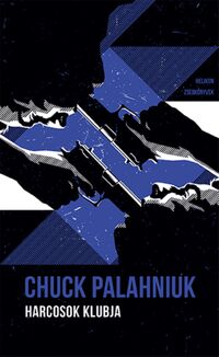 Chuck Palahniuk: Harcosok klubja - Helikon Zsebkönyvek 94. -  (Könyv)