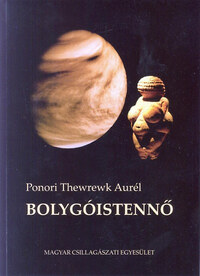 Ponori Thewrewk Aurél: Bolygóistennő -  (Könyv)