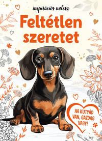 Feltétlen szeretet - Inspirációs notesz -  (Könyv)